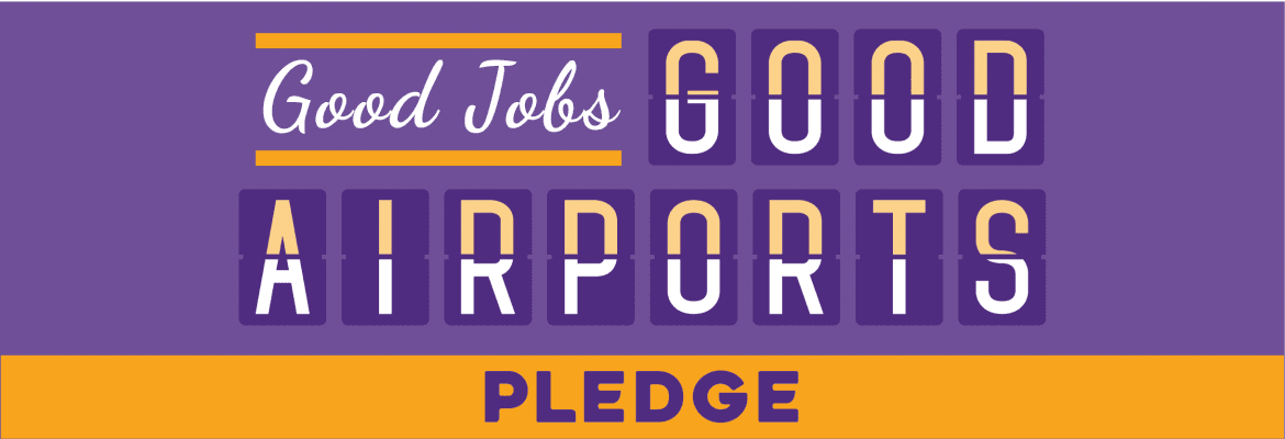 Policy Good Jobs Good Airports Pledge